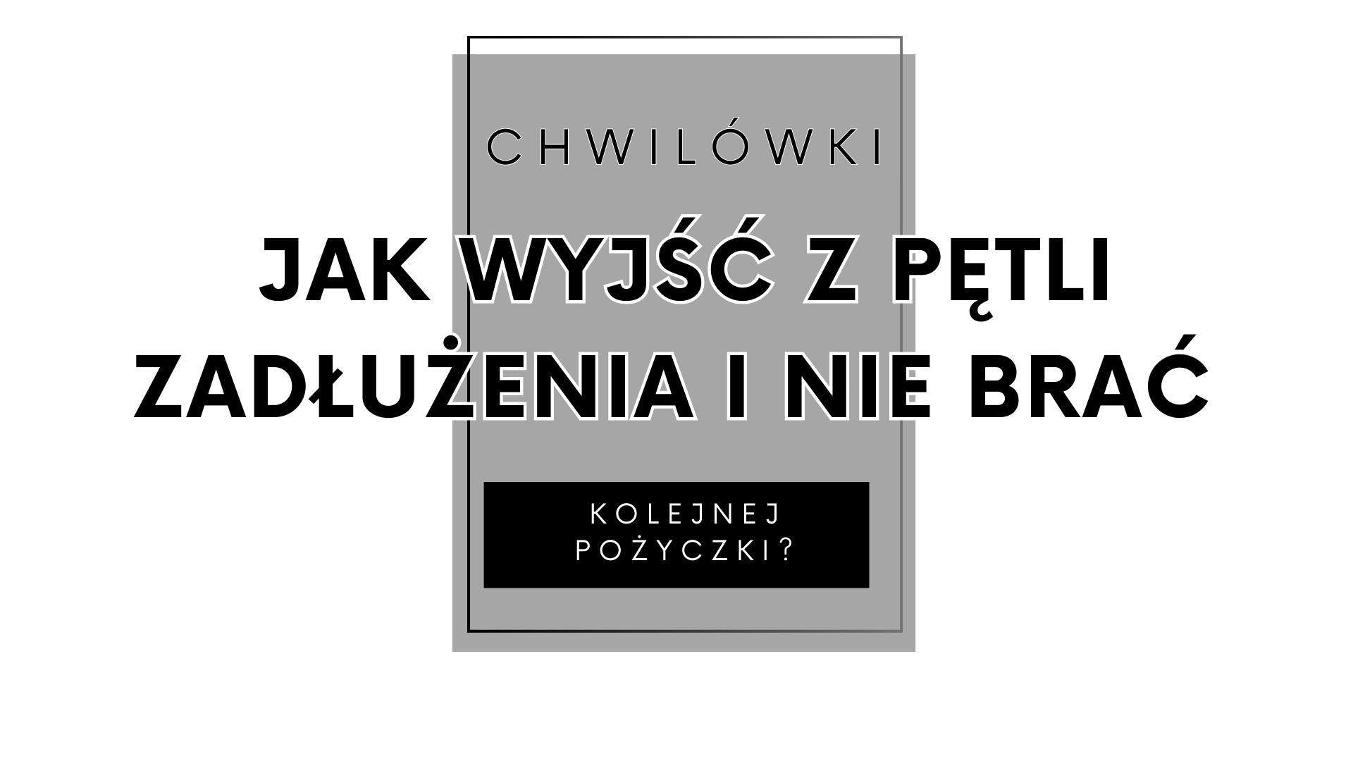 Read more about the article Jak wyjść z pętli chwilówek i nie brać kolejnej pożyczki