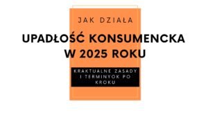 Read more about the article Upadłość konsumencka 2025 – zasady i terminy